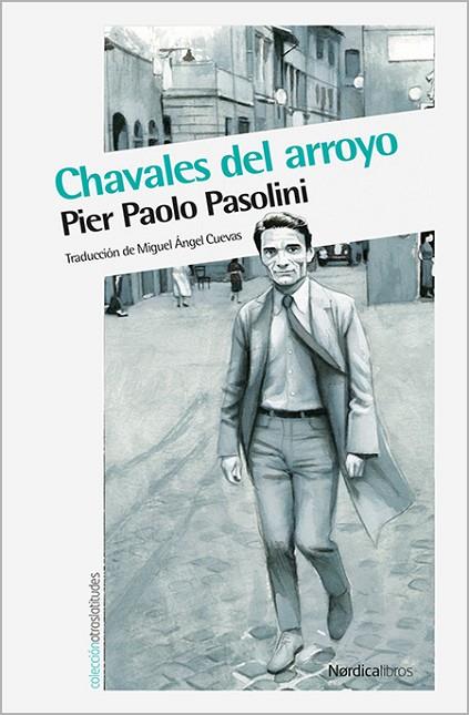 CHAVALES DEL ARROYO | 9788416112791 | PASOLINI, PIER PAOLO | Llibreria Online de Vilafranca del Penedès | Comprar llibres en català