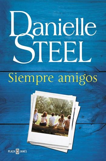 SIEMPRE AMIGOS | 9788401017582 | STEEL, DANIELLE | Llibreria Online de Vilafranca del Penedès | Comprar llibres en català