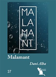MALAMANT | 9788417756680 | ALBA I CARBAJO, DANI | Llibreria Online de Vilafranca del Penedès | Comprar llibres en català