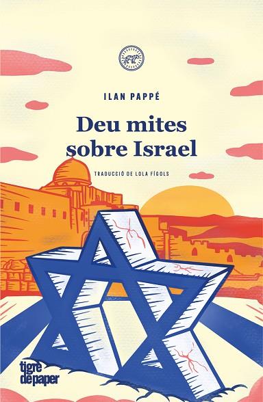 DEU MITES SOBRE ISRAEL | 9788418705762 | PAPPÉ, ILAN | Llibreria Online de Vilafranca del Penedès | Comprar llibres en català