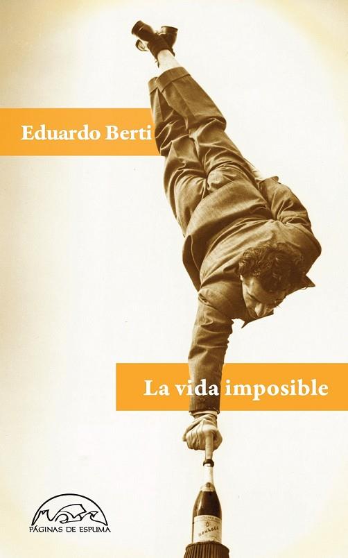 LA VIDA IMPOSIBLE | 9788483931479 | BERTI, EDUARDO | Llibreria Online de Vilafranca del Penedès | Comprar llibres en català