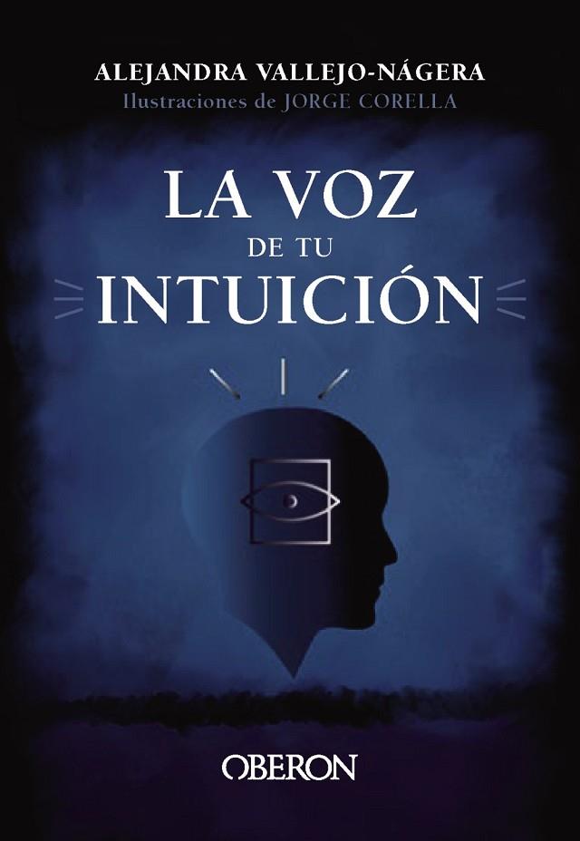 LA VOZ DE TU INTUICION | 9788441547988 | VALLEJO-NÁGERA, ALEJANDRA | Llibreria Online de Vilafranca del Penedès | Comprar llibres en català