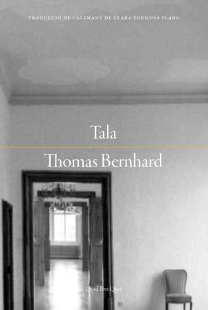 TALA | 9788417410384 | BERNHARD, THOMAS | Llibreria Online de Vilafranca del Penedès | Comprar llibres en català