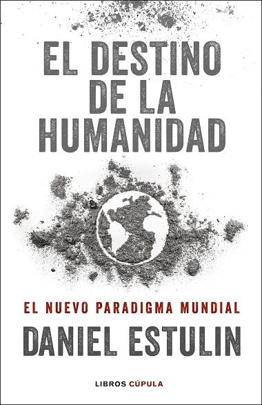 EL DESTINO DE LA HUMANIDAD | 9788448029531 | ESTULIN, DANIEL | Llibreria Online de Vilafranca del Penedès | Comprar llibres en català