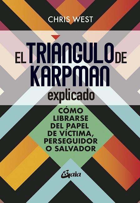 EL TRIÁNGULO DE KARPMAN EXPLICADO | 9788484459699 | WEST, CHRIS | Llibreria Online de Vilafranca del Penedès | Comprar llibres en català