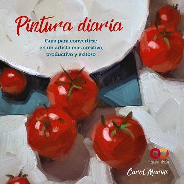PINTURA DIARIA GUÍA  | 9788441545649 | MARINE, CAROL | Llibreria Online de Vilafranca del Penedès | Comprar llibres en català