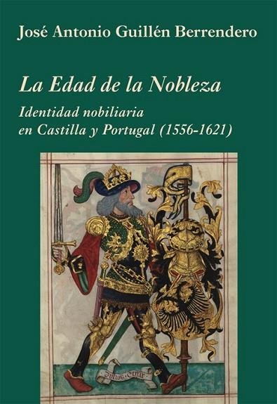LA EDAD DE LA NOBLEZA | 9788496813731 | GUILLÉN BERRENDERO, JOSÉ ANTONIO | Llibreria Online de Vilafranca del Penedès | Comprar llibres en català