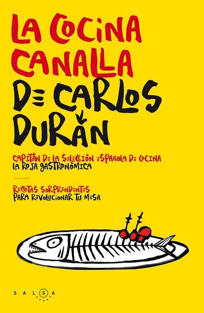 LA COCINA CANALLA DE CARLOS DURÁN | 9788415193746 | DURAN, CARLOS | Llibreria Online de Vilafranca del Penedès | Comprar llibres en català