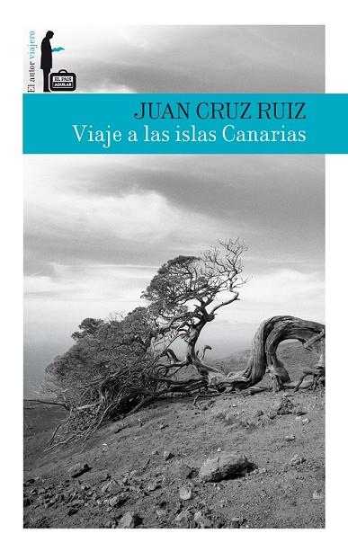 VIAJE A LAS ISLAS CANARIAS | 9788403512863 | CRUZ RUIZ, JUAN | Llibreria Online de Vilafranca del Penedès | Comprar llibres en català