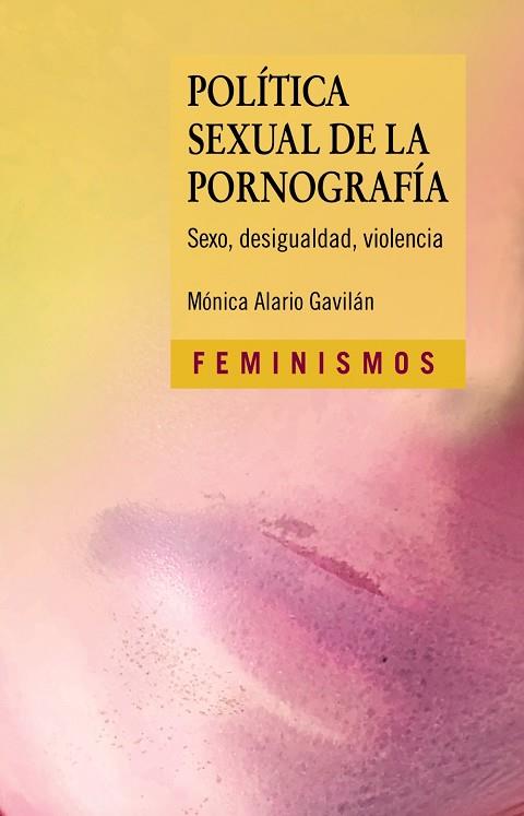 POLÍTICA SEXUAL DE LA PORNOGRAFÍA | 9788437643328 | ALARIO, MÓNICA | Llibreria Online de Vilafranca del Penedès | Comprar llibres en català