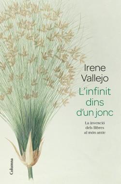 L'INFINIT DINS D'UN JONC | 9788466426947 | VALLEJO, IRENE | Llibreria Online de Vilafranca del Penedès | Comprar llibres en català