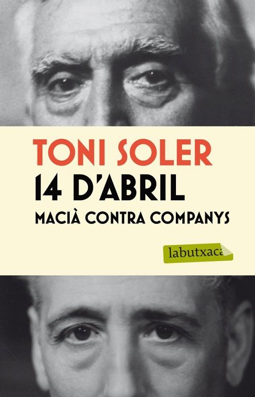 14 D'ABRIL. MACIÀ CONTRA COMPANYS | 9788499305042 | SOLER, TONI | Llibreria Online de Vilafranca del Penedès | Comprar llibres en català