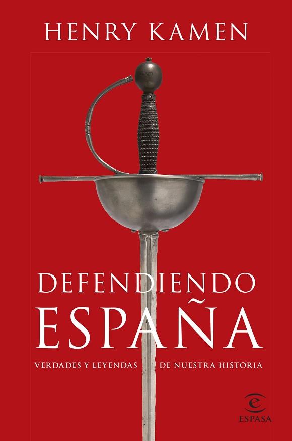 DEFENDIENDO ESPAÑA | 9788467064865 | KAMEN, HENRY | Llibreria Online de Vilafranca del Penedès | Comprar llibres en català