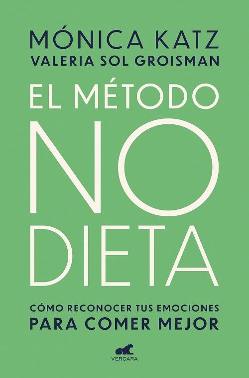 MÉTODO NO DIETA | 9788417664350 | KATZ, MONICA/GROISMAN, VALERIA SOL | Llibreria Online de Vilafranca del Penedès | Comprar llibres en català