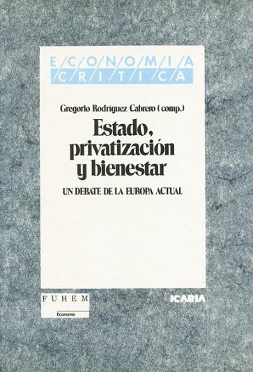 ESTADO, PRIVATIZACION Y BIENESTAR | 9788474261790 | G.RODRIGUEZ CABRERO | Llibreria Online de Vilafranca del Penedès | Comprar llibres en català