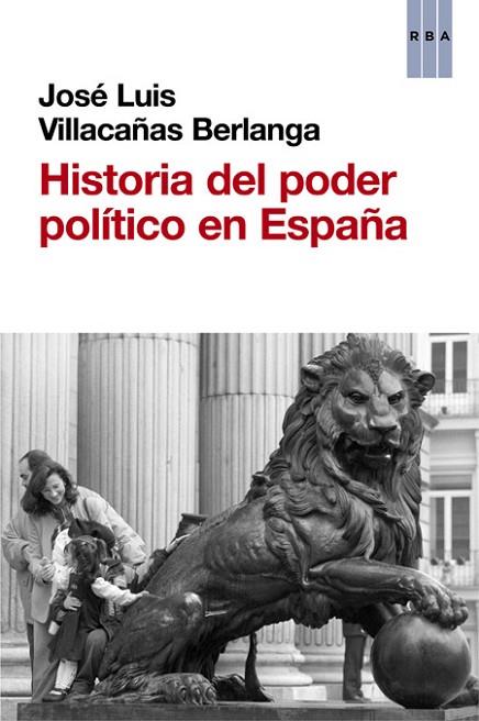 HISTORIA DEL PODER POLÍTICO EN ESPAÑA | 9788490561324 | VILLACAÑAS BERLANGA, JOSE LUIS | Llibreria Online de Vilafranca del Penedès | Comprar llibres en català
