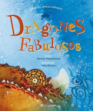 DRAGONES FABULOSOS | 9788434238145 | DESPEYROUX, DENISE | Llibreria Online de Vilafranca del Penedès | Comprar llibres en català