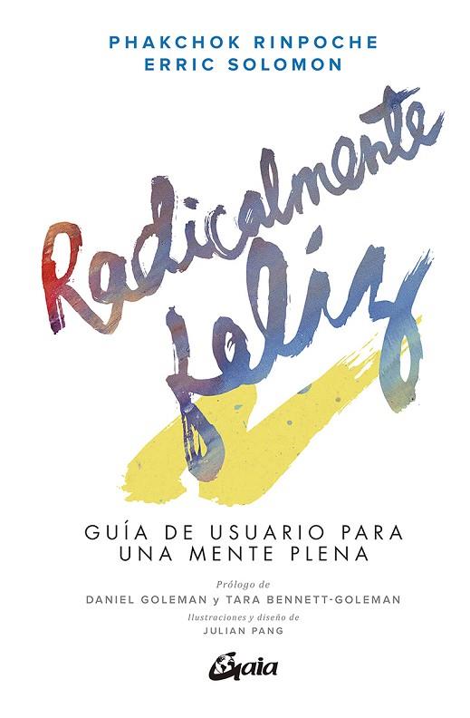 RADICALMENTE FELIZ | 9788484458203 | RINPOCHE, PHAKCHOK/SOLOMON, ERRIC | Llibreria Online de Vilafranca del Penedès | Comprar llibres en català
