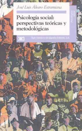 PSICOLOGIA SOCIAL: PERSPECTIVAS TEORICAS Y METODOL | 9788432308956 | J.L.ALVARO | Llibreria Online de Vilafranca del Penedès | Comprar llibres en català