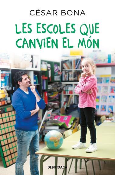 LES ESCOLES QUE CANVIEN EL MÓN | 9788418132599 | BONA, CÉSAR | Llibreria Online de Vilafranca del Penedès | Comprar llibres en català