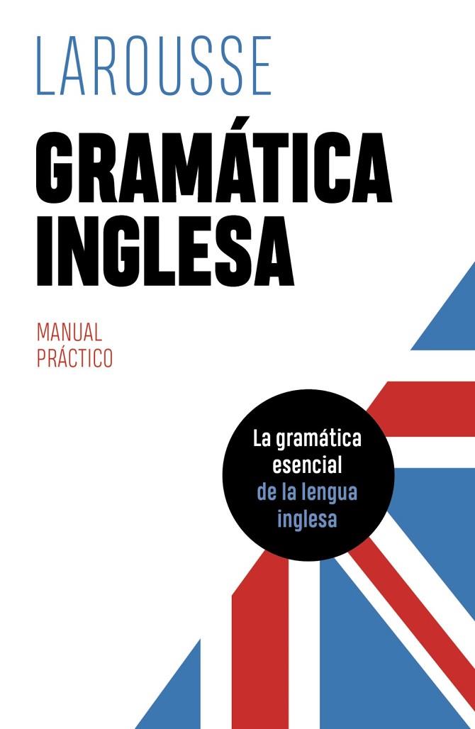 GRAMÁTICA INGLESA | 9788419436061 | ÉDITIONS LAROUSSE | Llibreria Online de Vilafranca del Penedès | Comprar llibres en català