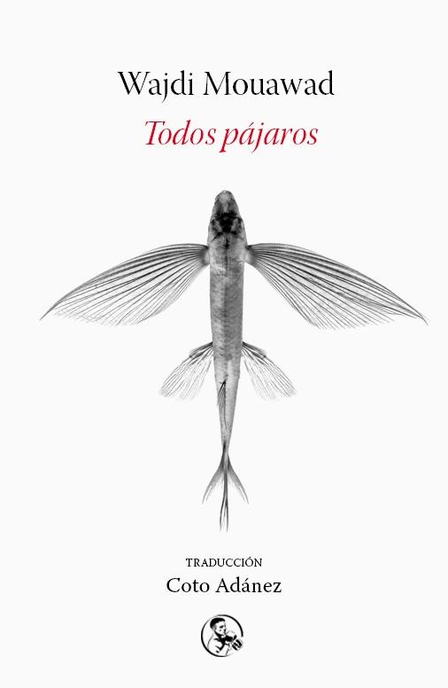 TODOS PÁJAROS | 9788495291936 | MOUAWAD, WAJDI | Llibreria Online de Vilafranca del Penedès | Comprar llibres en català
