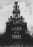 LA CASA DE LA TORRE | 9788424633806 | DEL RIO, ISABEL | Llibreria Online de Vilafranca del Penedès | Comprar llibres en català