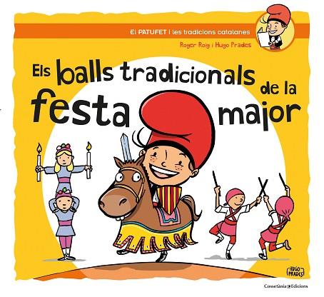 ELS BALLS TRADICIONALS DE LA FESTA MAJOR | 9788490347317 | ROIG CÉSAR, ROGER | Llibreria Online de Vilafranca del Penedès | Comprar llibres en català