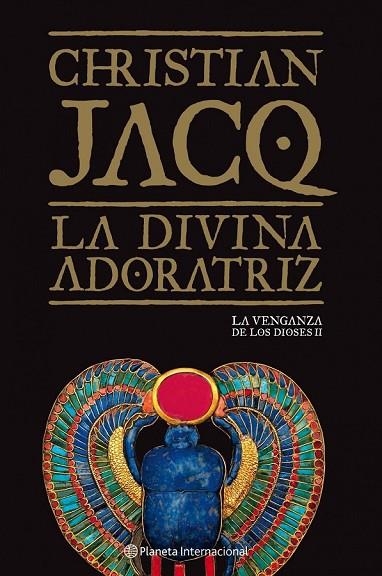 LA DIVINA ADORATRIZ | 9788408092766 | JACQ, CHRISTIAN | Llibreria L'Odissea - Libreria Online de Vilafranca del Penedès - Comprar libros
