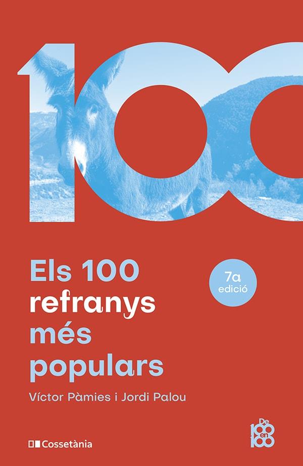 ELS 100 REFRANYS MÉS POPULARS | 9788413562629 | PÀMIES I RIUDOR, VÍCTOR/PALOU MASIP, JORDI | Llibreria Online de Vilafranca del Penedès | Comprar llibres en català