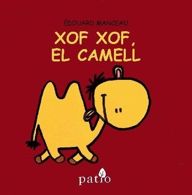 XOF XOF EL CAMELL | 9788416256747 | MANCEAU, ÉDOUARD | Llibreria L'Odissea - Libreria Online de Vilafranca del Penedès - Comprar libros