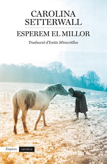ESPEREM EL MILLOR | 9788418833229 | SETTERWALL, CAROLINA | Llibreria Online de Vilafranca del Penedès | Comprar llibres en català