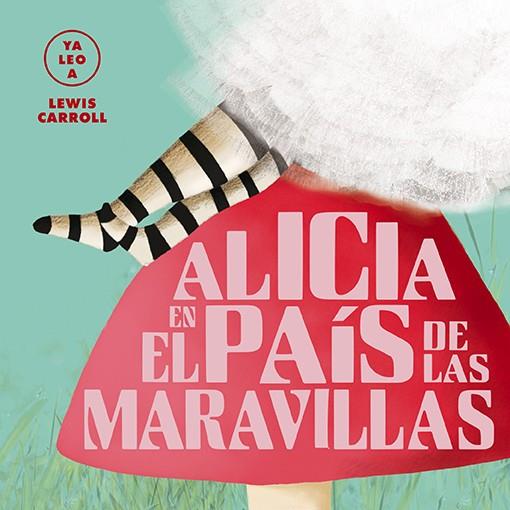 ALICIA EN EL PAÍS DE LAS MARAVILLAS (YA LEO A) | 9788418008436 | Llibreria Online de Vilafranca del Penedès | Comprar llibres en català