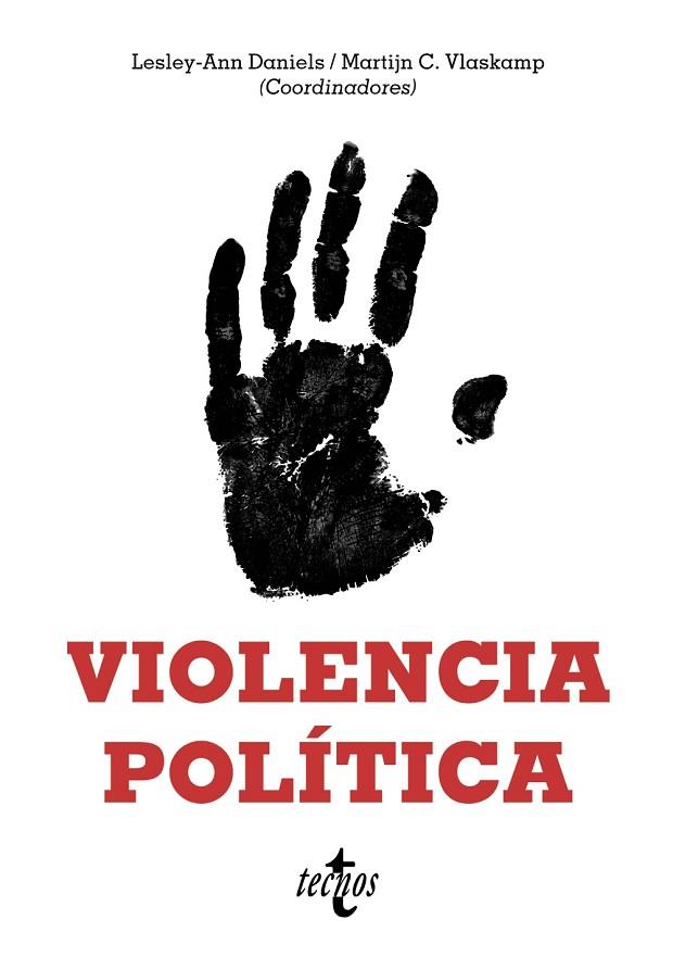 VIOLENCIA POLÍTICA | 9788430981366 | DANIELS, LESLEY-ANN/VLASKAMP, MARTIJN CHRISTIAN/BALCELLS VENTURA, LAIA/BRADLEY, MIRIAM/CALLE ROBLES, | Llibreria Online de Vilafranca del Penedès | Comprar llibres en català