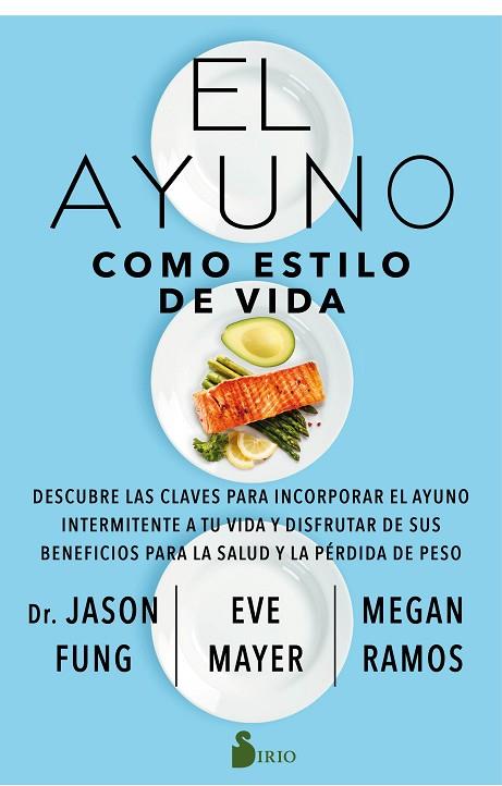 EL AYUNO COMO ESTILO DE VIDA | 9788418000850 | FUNG, DR. JASON/MAYER, EVE/RAMOS, MEGAN | Llibreria L'Odissea - Libreria Online de Vilafranca del Penedès - Comprar libros