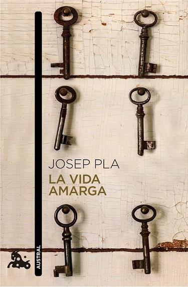 LA VIDA AMARGA | 9788423348435 | PLA, JOSEP | Llibreria L'Odissea - Libreria Online de Vilafranca del Penedès - Comprar libros