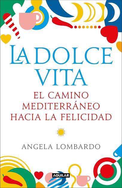 LA DOLCE VITA | 9788403519589 | LOMBARDO, ÁNGELA | Llibreria Online de Vilafranca del Penedès | Comprar llibres en català