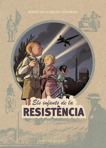ELS INFANTS DE LA RESISTÈNCIA 3 ELS DOS GEGANTS | 9788417183943 | ERS, BENOÎT/DUGOMIER, VINCENT | Llibreria Online de Vilafranca del Penedès | Comprar llibres en català
