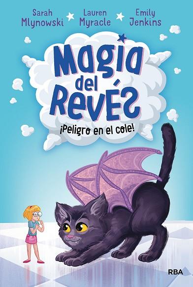 MAGIA DEL REVÉS 2 PELIGRO EN EL COLE! | 9788427215801 | MLYNOWSKI SARAH/MYRACLE LAUREN/JENKINS EMILY | Llibreria Online de Vilafranca del Penedès | Comprar llibres en català