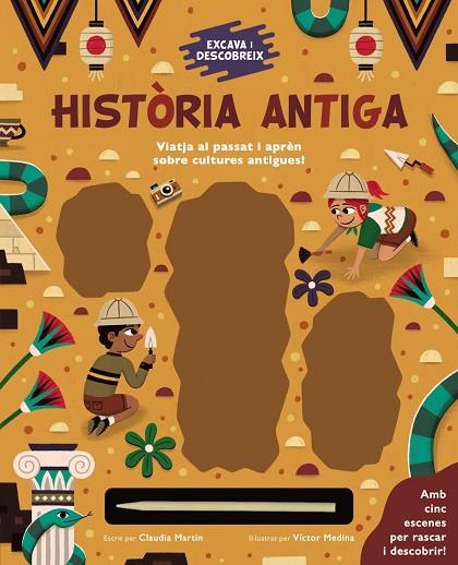 EXCAVA I DESCOBREIX HISTÒRIA ANTIGA | 9788413491264 | MARTIN, CLAUDIA | Llibreria Online de Vilafranca del Penedès | Comprar llibres en català