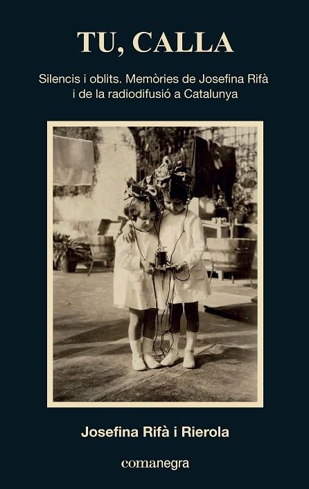 TU CALLA | 9788419590657 | RIFÀ I RIEROLA, JOSEFINA | Llibreria Online de Vilafranca del Penedès | Comprar llibres en català
