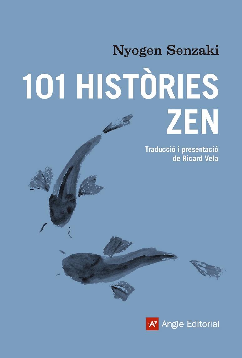 101 HISTÒRIES ZEN | 9788416139866 | SENZAKI, NYOGEN | Llibreria Online de Vilafranca del Penedès | Comprar llibres en català