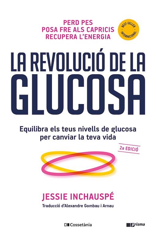 LA REVOLUCIÓ DE LA GLUCOSA | 9788413562452 | INCHAUSPÉ, JESSIE | Llibreria Online de Vilafranca del Penedès | Comprar llibres en català
