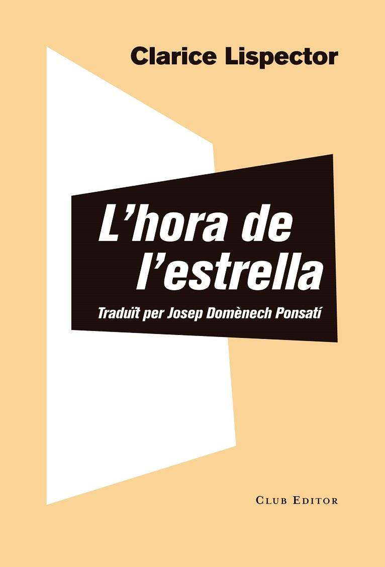 L'HORA DE L'ESTRELLA | 9788473292856 | LISPECTOR, CLARICE | Llibreria Online de Vilafranca del Penedès | Comprar llibres en català