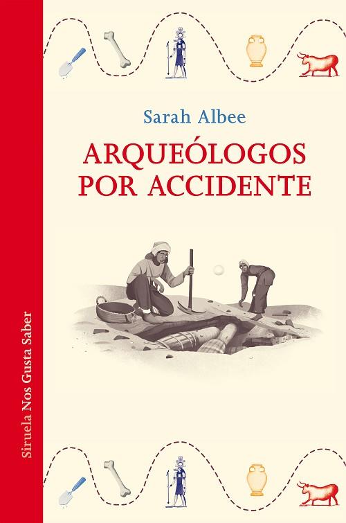ARQUEÓLOGOS POR ACCIDENTE | 9788418859731 | ALBEE, SARAH | Llibreria Online de Vilafranca del Penedès | Comprar llibres en català