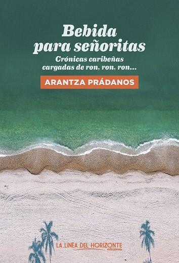 BEBIDA PARA SEÑORITAS | 9788417594763 | PRÁDANOS, ARANTZA | Llibreria Online de Vilafranca del Penedès | Comprar llibres en català
