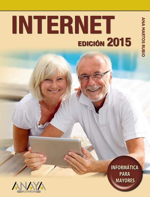 INTERNET EDICIÓN 2015 | 9788441536241 | MARTOS RUBIO, ANA | Llibreria Online de Vilafranca del Penedès | Comprar llibres en català
