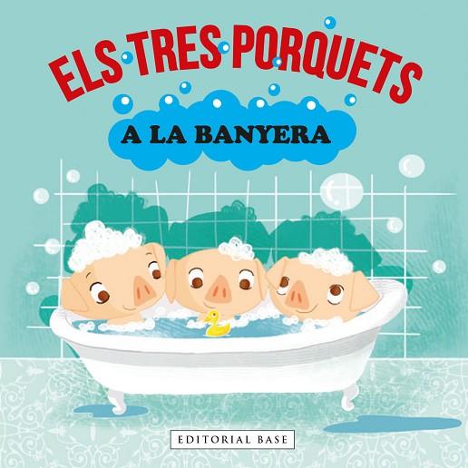ELS TRES PORQUETS A LA BANYERA | 9788418434990 | GASOL, ANNA/BLANCH, TERESA/RAMOS, TERESA | Llibreria Online de Vilafranca del Penedès | Comprar llibres en català