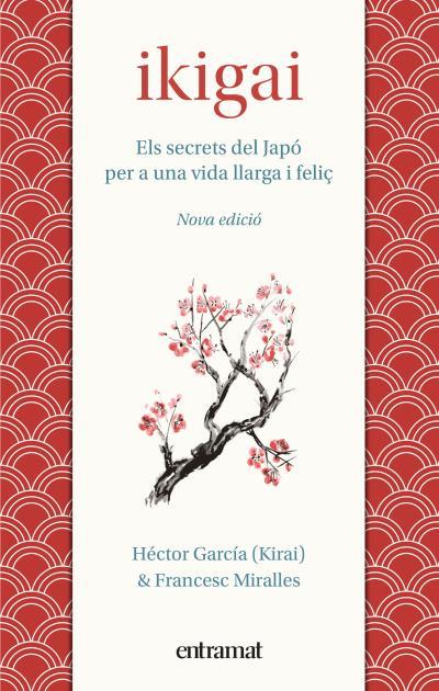 IKIGAI | 9788492920242 | MIRALLES, FRANCESC/GARCÍA, HÉCTOR | Llibreria Online de Vilafranca del Penedès | Comprar llibres en català