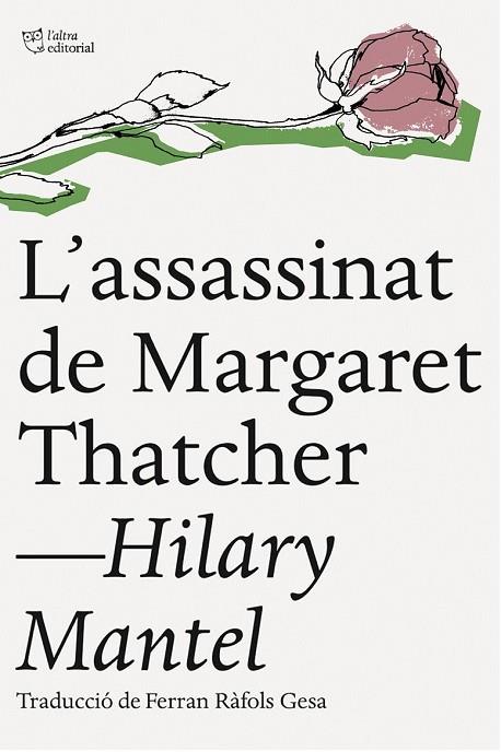 L'ASSASSINAT DE MARGARET THATCHER | 9788494216084 | MANTEL, HILARY | Llibreria Online de Vilafranca del Penedès | Comprar llibres en català